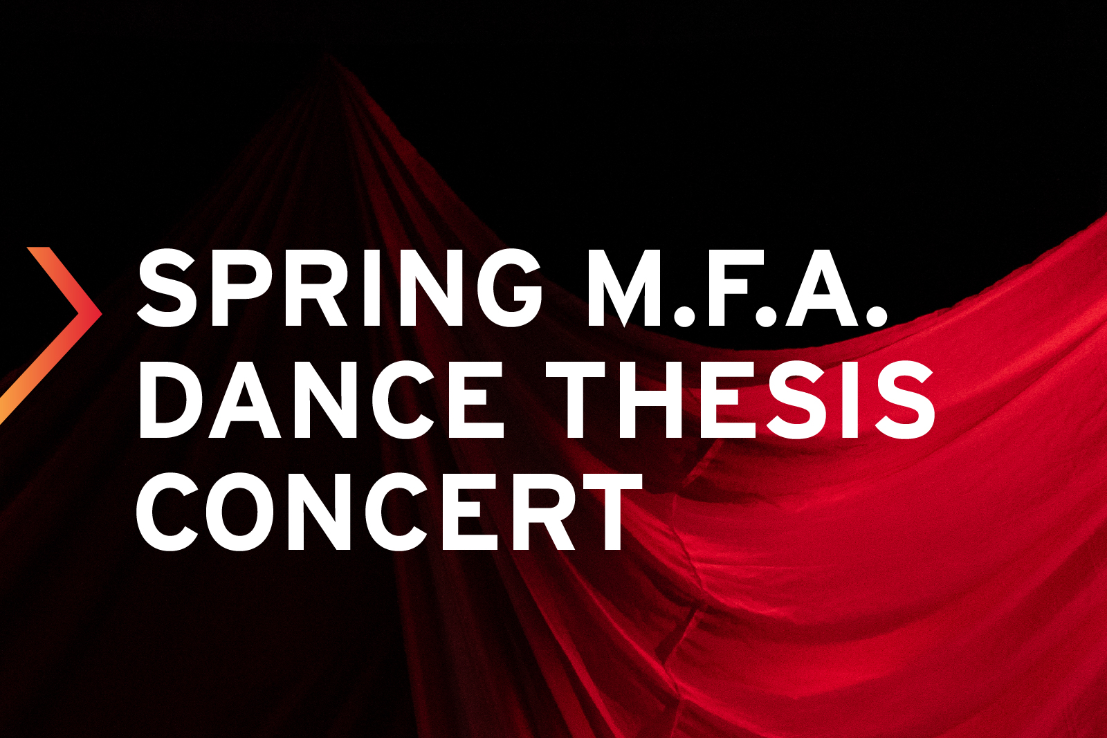 Spring M.F.A. Dance Thesis Concert.